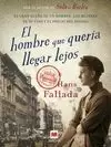 HOMBRE QUE QUERÍA LLEGAR LEJOS