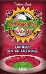 SAMBISTAS DEL BALÓN 1. TERROR EN EL ESTADIO