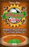SAMBISTAS DEL BALÓN 3. PENALTI INJUSTO EN EL ÚLTIMO MINUTO