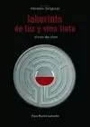 LABERINTO DE LUZ Y VINO TINTO