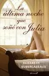 ÚLTIMA NOCHE QUE SOÑÉ CON JULIA