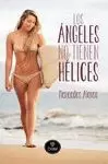 ÁNGELES NO TIENEN HÉLICES, LOS