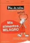 MIS ALIMENTOS MILAGRO. BLOC DE NOTAS