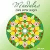 MANDALAS PARA ESTAR ALEGRES