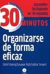 ORGANIZARSE DE FORMA EFICAZ -30 MINUTOS
