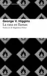 RATA EN LLAMAS, LA