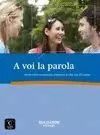 A VOI LA PAROLA. A1 A2 CURSO DI CONVERSAZIONE