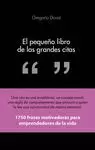 PEQUEÑO LIBRO DE LAS GRANDES CITAS
