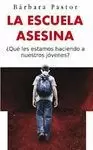 ESCUELA ASESINA, LA