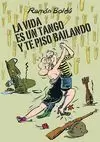 VIDA ES UN TANGO Y TE PISO BAILANDO