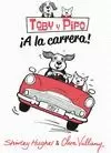 TOBY Y PIPO ¡A LA CARRERA!