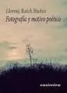 FOTOGRAFÍA Y MOTIVO POÉTICO