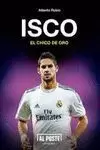 ISCO. EL CHICO DE ORO