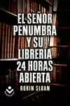 SEÑOR PENUMBRA Y SU LIBRERÍA 24 HORAS ABIERTA