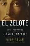 ZELOTE, EL. VIDA Y EPOCA JESUS NAZARET