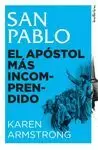 SAN PABLO. EL APOSTOL MAS INCOMPRENDIDO