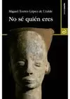 NO SE QUIEN ERES
