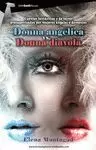 DONNA ANGELICA VS. DONNA DIAVOLA