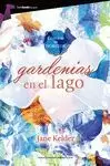 GARDENIAS EN EL LAGO (CRÓNICAS DE HORSTON)