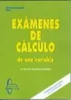 EXAMENES DE CALCULO DE UNA VARIABLE