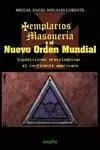 TEMPLARIOS, MASONERÍA Y EL NUEVO ORDEN MUNDIAL