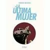ULTIMA MUJER, LA