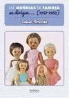 LAS MUÑECAS DE FAMOSA SE DIRIGEN...(1957-1969)