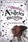OTOÑO DE LOS ÁNGELES OSCUROS. LA TENTACIÓN.