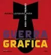 GUERRA GRÁFICA. FOTÓGRAFOS, ARTISTAS Y ESCRITORES  EN GUERRA.