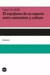 ESPEJISMO DE UN ESPACIO ENTRE NATURALEZA Y CULTURA, EL