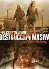 CUARTO JINETE. DESTRUCCIÓN MASIVA