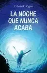 NOCHE QUE NUNCA ACABA, LA