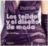 TEJIDOS Y EL DISEÑO DE MODA, LOS