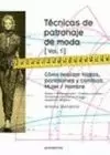 TÉCNICAS DE PATRONAJE DE MODA (VOL. 1)