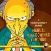 MONTGOMERY BURNS. MANUAL PARA DOMINAR EL MUNDO