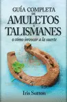 GUÍA COMPLETA DE LOS AMULETOS Y TALISMANES