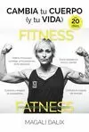 FITNESS. CAMBIA TU CUERPO (Y TU VIDA) EN 20 DÍAS