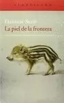 PIEL DE LA FRONTERA, LA
