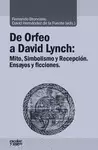 DE ORFEO A DAVID LYNCH: MITO, SIMBOLISMO Y RECEPCION.