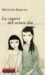 CIGARRA DEL OCTAVO DÍA, LA