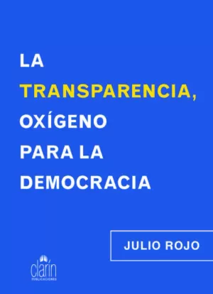 TRANSPARENCIA, OXÍGENO PARA LA DEMOCRACIA