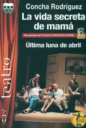 LA VIDA SECRETA DE MAMÁ. ÚLTIMA LUNA DE ABRIL.
