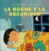 NOCHE Y LA OSCURIDAD, LA