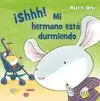 MI HERMANO ESTÁ DURMIENDO!, ¡SHHH!