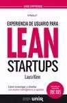 EXPERIENCIA DE USUARIO PARA LEAN STARTUPS: CÓMO INVESTIGAR Y DISEÑAR CON MAYOR I