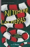 NI TEMERE LAS FIERAS