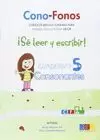 CONO-FONOS 3 CUADERNO 5 ¡SE LEER Y ESCRIBIR!