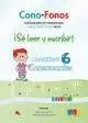 CONO-FONOS 3 CUADERNO 6 ¡SE LEER Y ESCRIBIR!