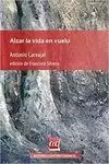 ALZAR LA VIDA EN VUELO