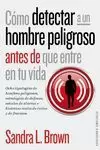 CÓMO DETECTAR A UN HOMBRE PELIGROSO ANTES DE QUE ENTRE EN TU VIDA
